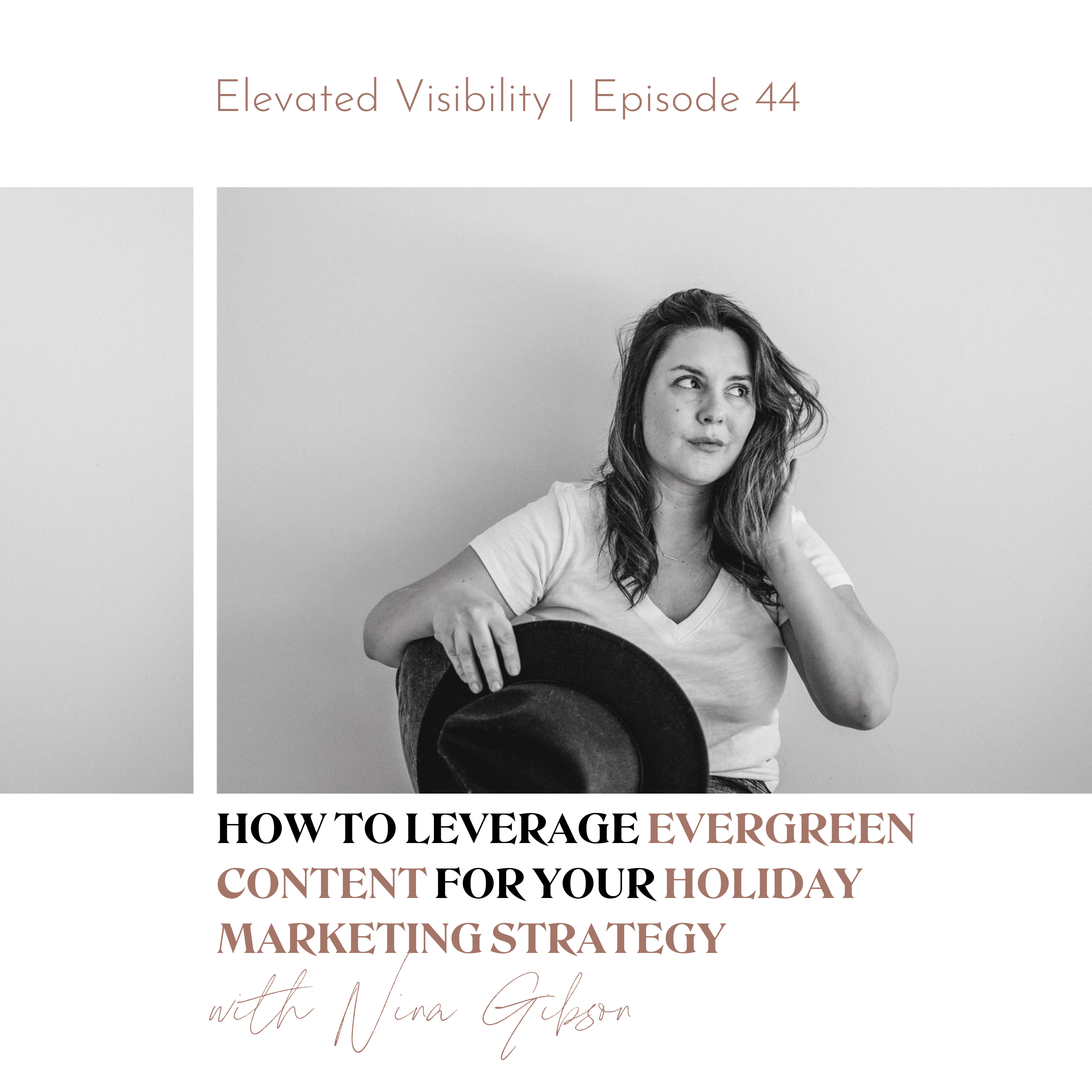 How to Leverage Evergreen Content for Your Holiday Marketing Strategy Episode 44 of the Elevated Visibility Podcast featured image