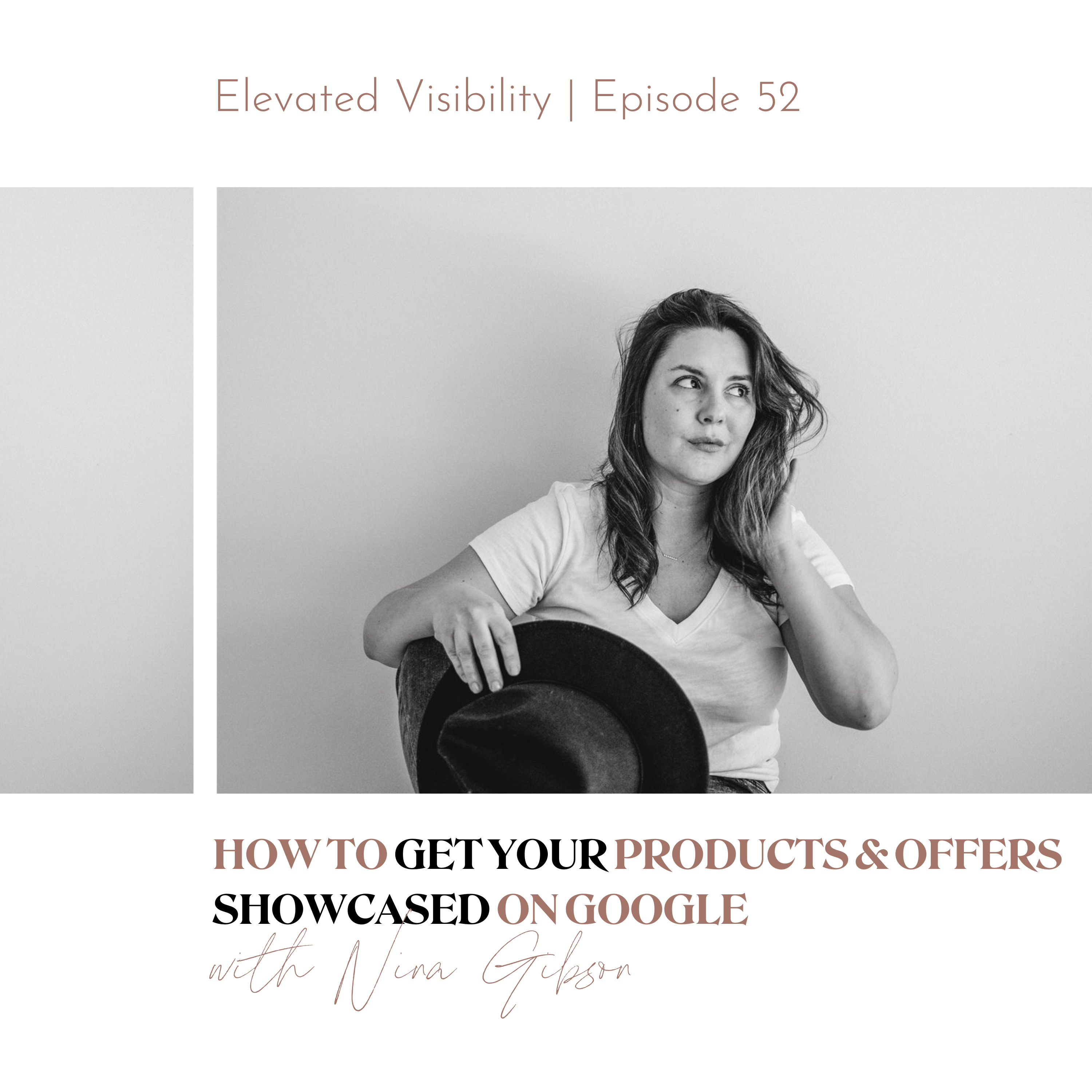 How to Get Your Products & Offers Showcased On Google - Elevated Visibility episode 52 featured image
